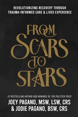 From Scars to Stars - Joey Pagano MSW LSW CRS, Jodie Pagano BSW CRS