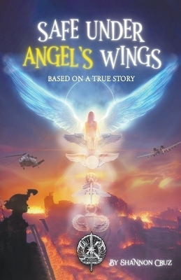 Safe Under Angels Wings - Shannon Cruz