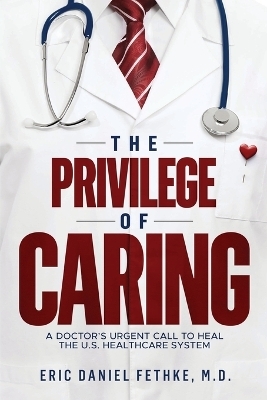 The Privilege of Caring - Eric Daniel Fethke