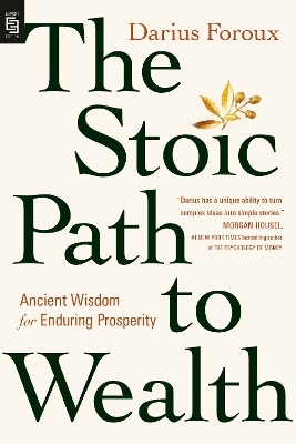 The Stoic Path to Wealth - Darius Foroux