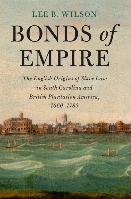 Bonds of Empire - Lee B. Wilson