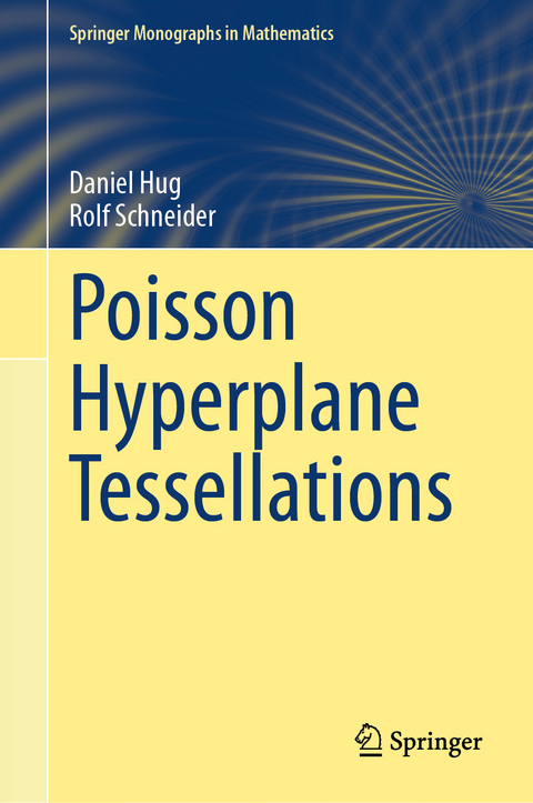 Poisson Hyperplane Tessellations - Daniel Hug, Rolf Schneider