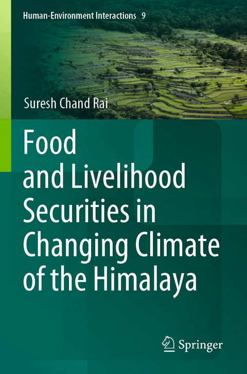 Food and Livelihood Securities in Changing Climate of the Himalaya - Suresh Chand Rai