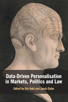 Data-Driven Personalisation in Markets, Politics and Law - 