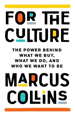 For the Culture - Marcus Collins