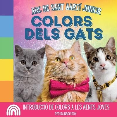 Arc de Sant Mart� Junior, Colors dels Gats - Rainbow Roy