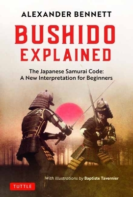 Bushido Explained - Alexander Bennett
