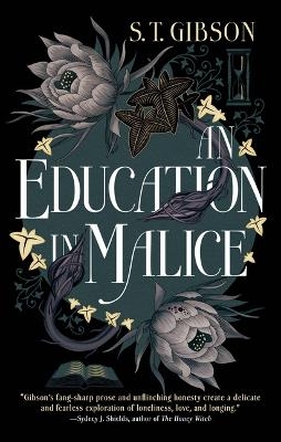 An Education in Malice - S T Gibson