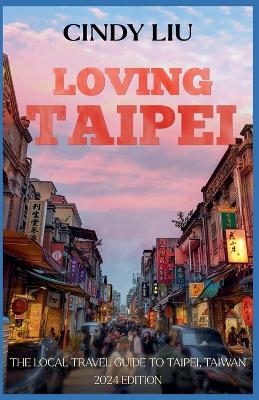 Loving Taipei - Cindy Liu