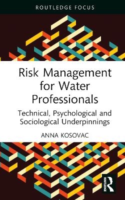 Risk Management for Water Professionals - Anna Kosovac