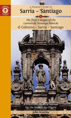 A Pilgrim's Guide to Sarria — Santiago - John Brierley