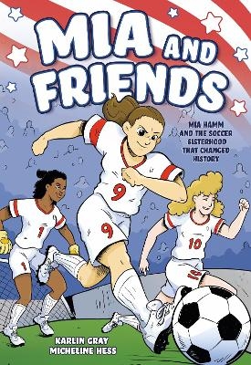 Mia and Friends - Karlin Gray