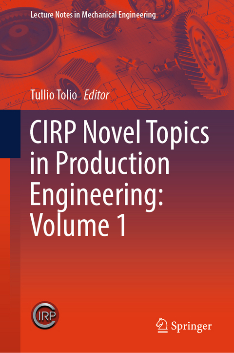 CIRP Novel Topics in Production Engineering: Volume 1 - 