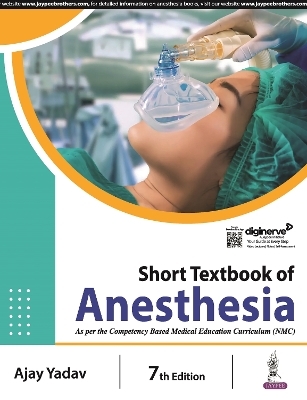 Short Textbook of Anesthesia - Ajay Yadav