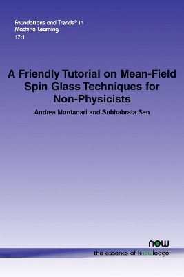 A Friendly Tutorial on Mean-Field Spin Glass Techniques for Non-Physicists - Andrea Montanari, Subhabrata Sen