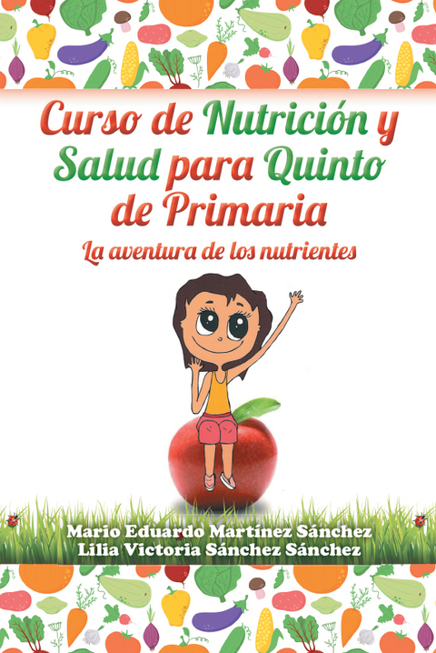 Curso De Nutrición Y Salud Para Quinto De Primaria - Lilia Sánchez, Mario Martínez