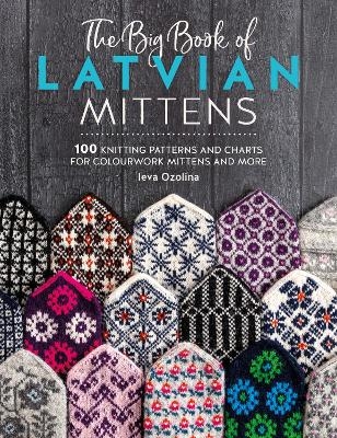 The Big Book of Latvian Mittens - Ieva Ozolina
