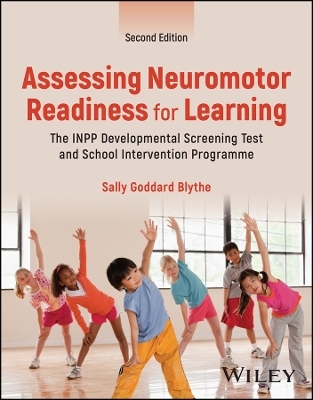 Assessing Neuromotor Readiness for Learning - Sally Goddard Blythe