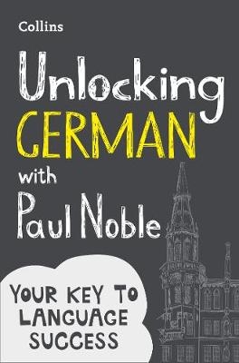 Unlocking German with Paul Noble -  Paul Noble