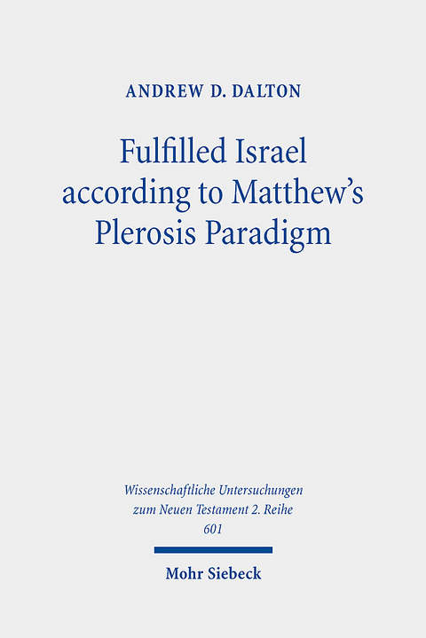 Fulfilled Israel according to Matthew's Plerosis Paradigm - Andrew D. Dalton