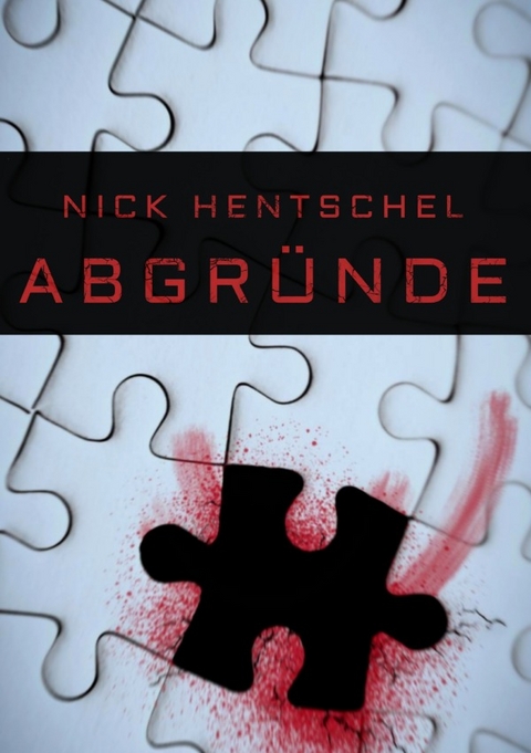 Abgründe - Nick Hentschel