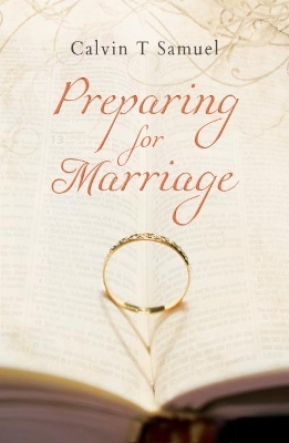 Preparing for Marriage - Calvin T. Samuel