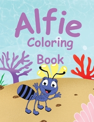 Alfie Coloring Book - Joanne S Ruiz