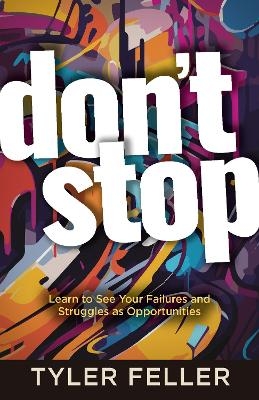 Don't Stop - Tyler Feller
