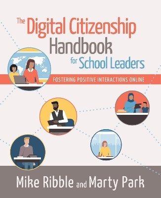 The Digital Citizenship Handbook for School Leaders - Mike Ribble, Marty Park