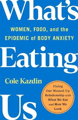 What's Eating Us - Cole Kazdin