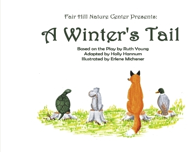 A Winter's Tail - Fair Hill Nature Center, Ruth Young