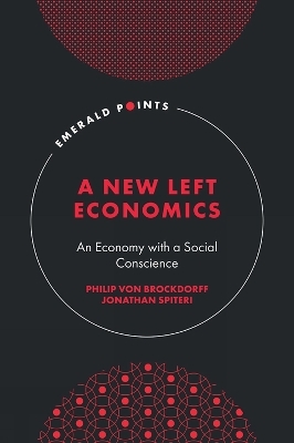 A New Left Economics - Philip von Brockdorff, Jonathan Spiteri