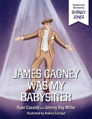 James Cagney Was My Babysitter - Ryan Cassidy, Andrea Carvajal