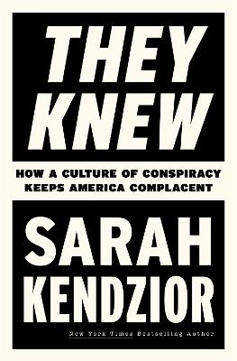 They Knew - Sarah Kendzior