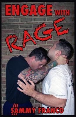 Engage With Rage - Sammy Franco