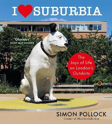 I Love Suburbia - Simon Pollock
