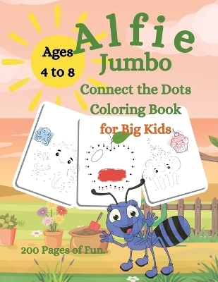 Alfie Jumbo Connect the Dots Coloring Book for Big Kids - Joanne S Ruiz