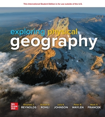 Exploring Physical Geography: 2024 Release ISE - Stephen Reynolds, Robert Rohli, Julia Johnson, Peter Waylen, Mark Francek