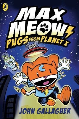 Max Meow Book 3: Pugs from Planet X - John Gallagher