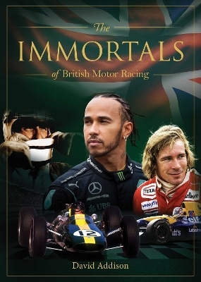 Immortals of British Motor Racing - David Addison