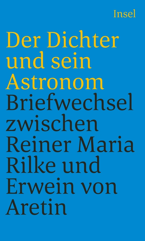 Der Dichter und sein Astronom - Rainer Maria Rilke, Erwein von Aretin