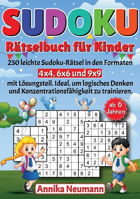 Sudoku Rätselbuch für Kinder ab 6 Jahren - Annika Neumann