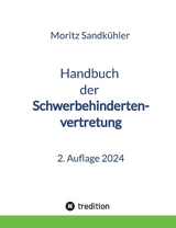 Handbuch der Schwerbehindertenvertretung - Moritz Sandkühler