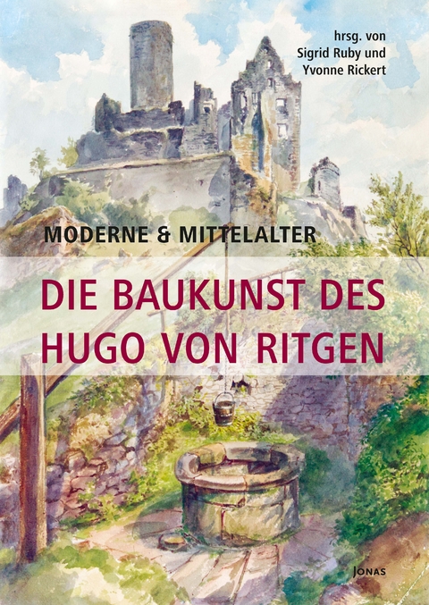 Moderne & Mittelalter. Die Baukunst des Hugo von Ritgen - 