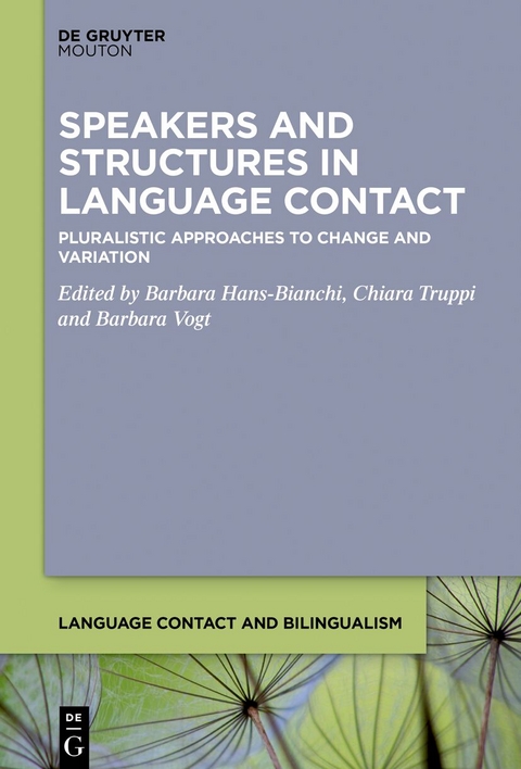 Speakers and Structures in Language Contact - 