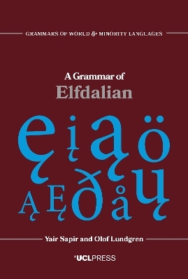 A Grammar of Elfdalian - Yair Sapir, Olof Lundgren