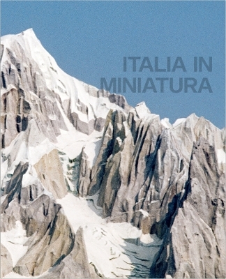 Italia in Miniatura - Luigi Ghirri