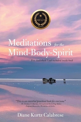 Meditations for the Mind-Body-Spirit - Diane Kurtz Calabrese