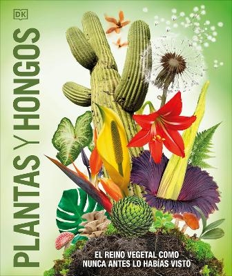 Plantas y hongos (Knowledge Encyclopedia Plants and Fungi!) -  Dk