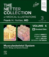 The Netter Collection of Medical Illustrations: Musculoskeletal System, Volume 6, Part III - Biology and Systemic Diseases - Iannotti, Joseph; Parker, Richard; Mroz, Tom; Patterson, Brendan; Abelson, Abby